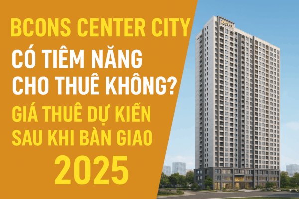 Bcons Center City có tiềm năng cho thuê không